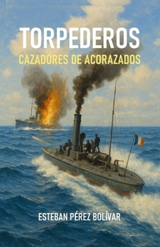 Paperback Torpederos, cazadores de acorazados [Spanish] Book