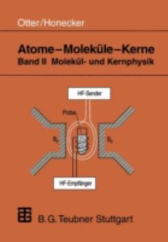 Paperback Atome -- Moleküle -- Kerne: Band II Molekül- Und Kernphysik [German] Book
