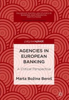 Hardcover Agencies in European Banking: A Critical Perspective Book