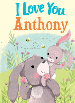 I Love You Anthony
