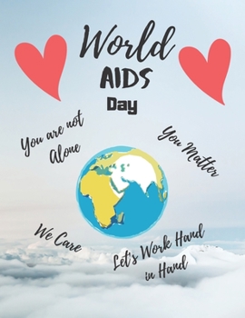 World AIDS Day: World Aids Day, Blank Notebook over 100 Pages, [8.5 in. x 11 in.] (2020)