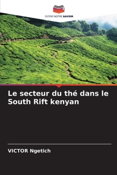 Paperback Le secteur du thé dans le South Rift kenyan [French] Book
