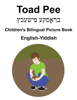 Paperback English-Yiddish Toad Pee/&#1489;&#1512;&#1464;&#1488;&#1505;&#1511;&#1506;&#1508;&#1468;&#1497;&#1513;&#1506;&#1499;&#1509; Children's Bilingual Pictu Book