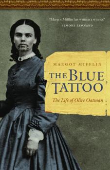 Hardcover The Blue Tattoo: The Life of Olive Oatman Book