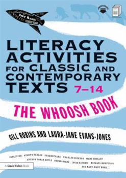 Paperback Literacy Activities for Classic and Contemporary Texts 7-14: The Whoosh Book
