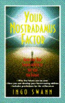 Paperback Your Nostradamus Factor: Accessing Your Innate Ability to See Into the Future Book