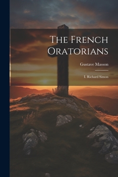 Paperback The French Oratorians: I. Richard Simon Book