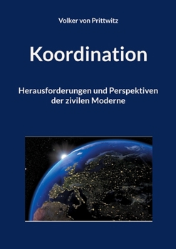 Paperback Koordination: Herausforderungen und Perspektiven der zivilen Moderne [German] Book