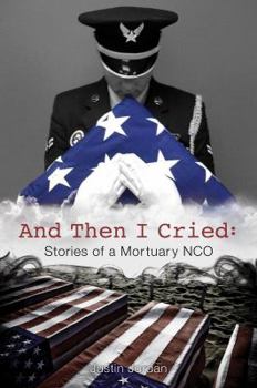Paperback And Then I Cried: Stories of a Mortuary Nco Book