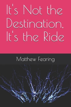 Paperback It's Not the Destination, It's the Ride Book