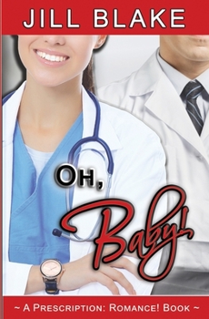 Paperback Oh, Baby! (A Prescription: Romance! Book) Book