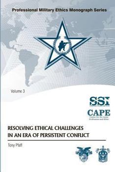 Paperback Resolving Ethical Challenges in an Era of Persistent Conflict Book