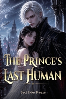 Paperback The Prince's Last Human: A Sci-Fi Vampire Romance Book 1 Book