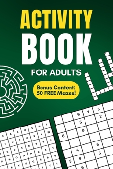 Paperback Activity Book For Adults: Bonus Content: 50 FREE Mazes! Book
