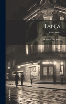 Hardcover Tanja [microform]: Drama in drei Akten [German] Book