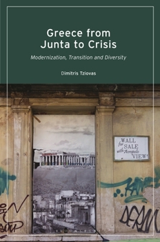 Paperback Greece from Junta to Crisis: Modernization, Transition and Diversity Book
