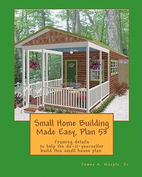 Paperback Small Home Building Made Easy, Plan 53 Book