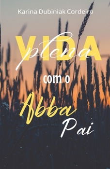 Paperback Vida Plena com o Abba Pai [Portuguese] Book