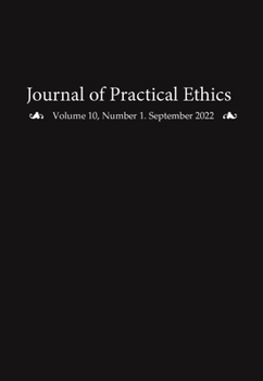Paperback Journal of Practical Ethics, Vol. 10, No. 1 Book