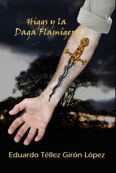 Paperback Higgs y la Daga Flamígera [Spanish] Book