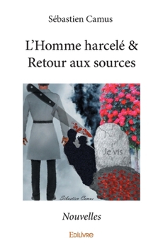 Paperback L'Homme harcelé & Retour aux sources [French] Book