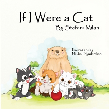 Paperback If I Were a Cat: The Rescue Cat Series: Book Three Book