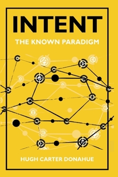 Paperback Intent: The Known Paradigm Book