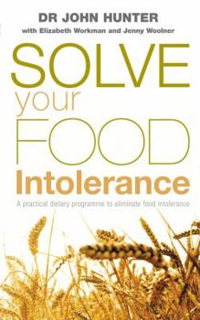 Paperback Solve Your Food Intolerance: A Practical Dietary Programme to Eliminate Food Intolerance Book