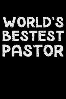 Paperback World's bestest pastor: Notebook (Journal, Diary) for the best Pastor in the world - 120 lined pages to write in Book