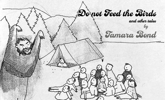Do Not Feed the Birds: And Other Tales