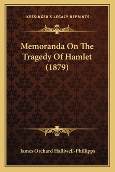 Memoranda on the Tragedy of Hamlet