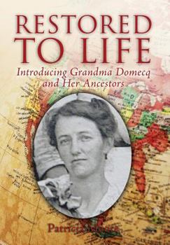 Hardcover RESTORED TO LIFE: Introducing Grandma Domecq and Her Ancestors Book