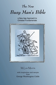 Paperback The New Busy Man's Bible: a New Age Approach to Christian Fundamentals Book
