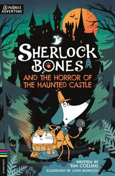 Sherlock Bones and the Horror of the Haunted Castle: A Puzzle Quest - Book  of the Sherlock Bones Puzzle Quest