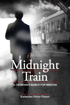 Paperback Midnight Train: A Croatian's Search for Freedom Book