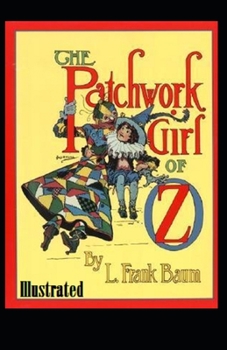 Paperback The Patchwork Girl of Oz Illustrated Book