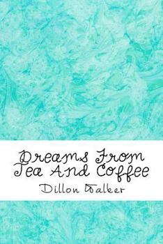 Paperback Dreams from Tea and Coffee Book