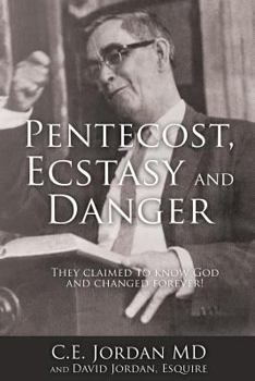 Paperback Pentecost, Ecstasy and Danger: They claimed to know God and changed forever! Book