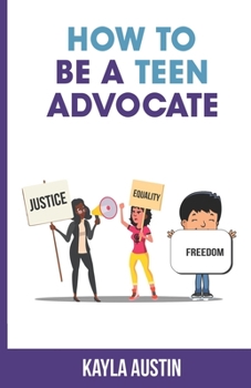 Paperback How to Be a Teen Advocate Book