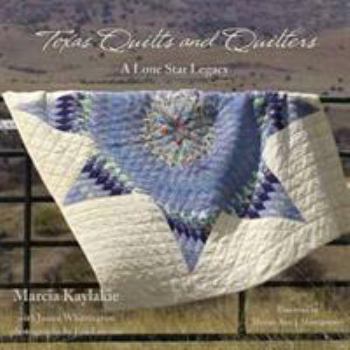 Hardcover Texas Quilts and Quilters: A Lone Star Legacy Book