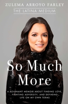Hardcover So Much More: A Poignant Memoir about Finding Love, Fighting Adversity, and Defining Life on My Own Terms Book
