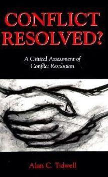 Paperback Conflict Resolved?: A Critical Assessment of Conflict Resolution Book