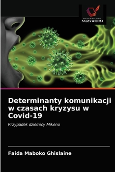 Paperback Determinanty komunikacji w czasach kryzysu w Covid-19 [Polish] Book