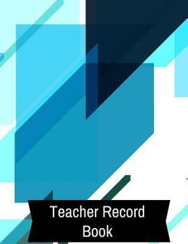 Paperback Teacher Record Book: Attendance Book for Teachers - Paperback February 08, 2018 Book