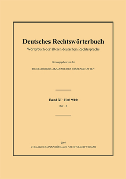 Deutsches Rechtswörterbuch: Wörterbuch Der Älteren Deutschen Rechtssprache.Band XI, Heft 9/10 - Rufamt-Satzzettel
