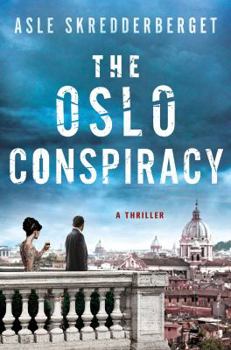 Hardcover The Oslo Conspiracy: A Thriller Book