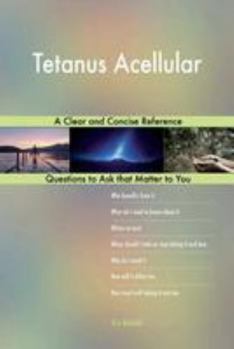 Paperback Tetanus Acellular; A Clear and Concise Reference Book