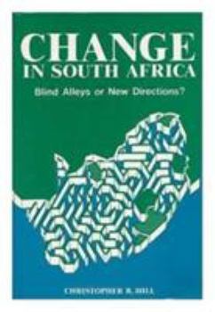 Hardcover Change in South Africa Blind Alleys or New Directions? Book