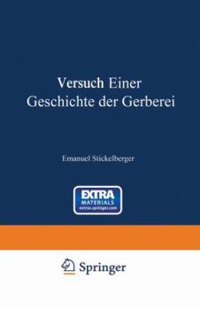Paperback Versuch Einer Geschichte Der Gerberei [German] Book