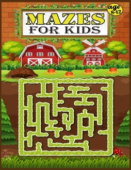 Paperback Mazes For Kids age 8-12: The Ultimate Maze Book for Children - 8-10,10-12 - Great for Developing Problem Solving Skills and ... for Kids.(Books Book